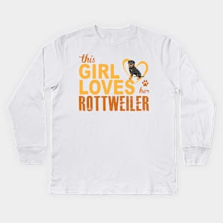 This Girl Loves Her Rottweiler ! Especially for Rottweiler Dog Lovers! Kids Long Sleeve T-Shirt